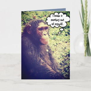 Made Monkey Out of Myself Funny Apology Customised Card