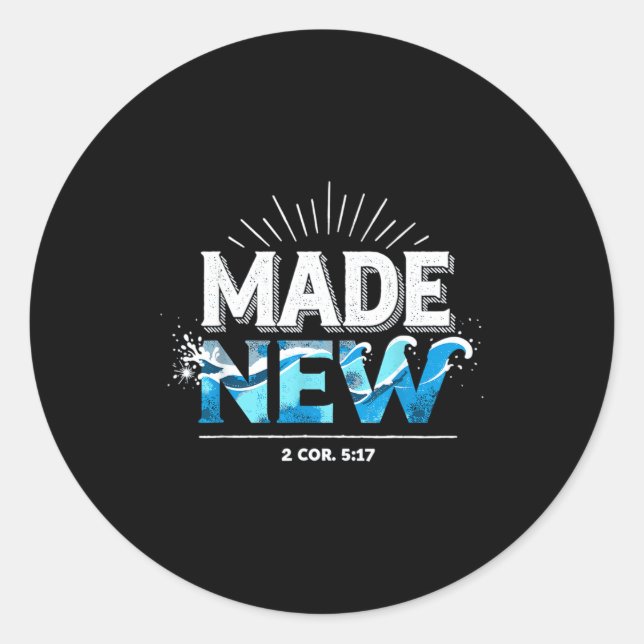 Made New Baptized Baptism  Classic Round Sticker (Front)