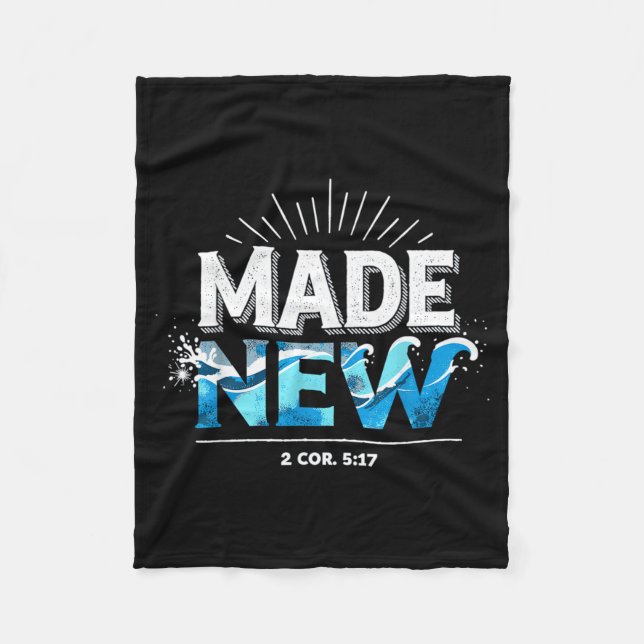 Made New Baptized Baptism  Fleece Blanket (Front)