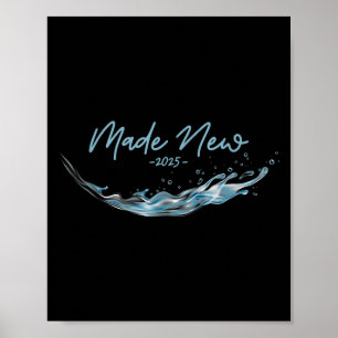 Made New, Christian Water Baptism-2025  Poster