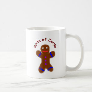 "Made of Dough" Gingerbread Man Funny Coffee Mug