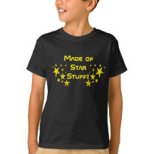 Made of Star Stuff! T-shirt