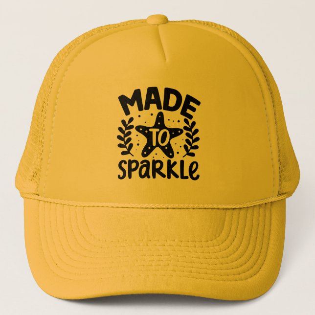 made to sparkle  trucker hat (Front)