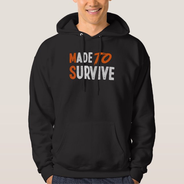 Made To Survive Ms Multiple Scelrosis Awareness Hoodie (Front)