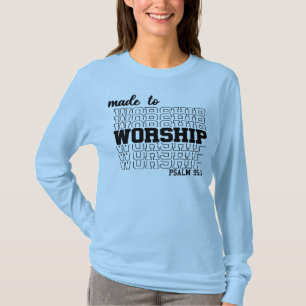 Made to Worship Bible Verse T-Shirt