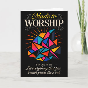Made To Worship - Christian Faith Inspirational Card