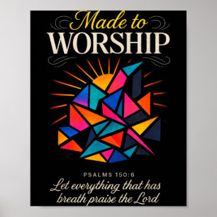 Made To Worship - Christian Faith Inspirational  Poster