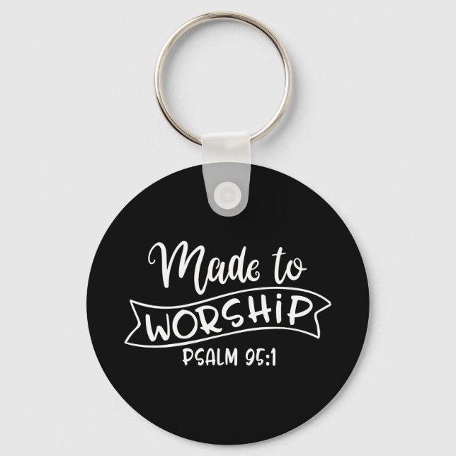 Made To Worship God Is Dope Key Ring (Front)