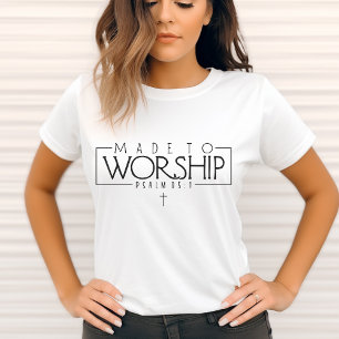 Made to Worship-Psalm 95:1 Quote- Christian Faith T-Shirt
