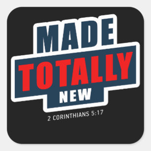 Made Totally New Christian Faith Baptism Square Sticker