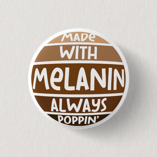 Made w/ Melanin Always Poppin Black Bruh Sista 3 Cm Round Badge (Front)