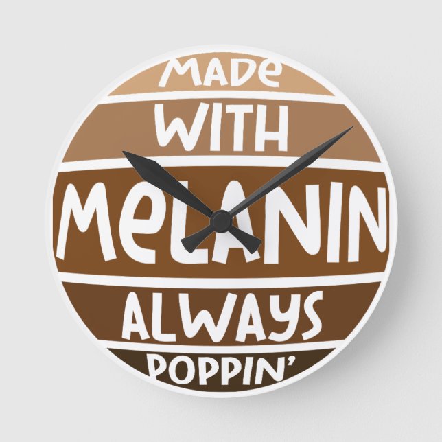 Made w/ Melanin Always Poppin Black Bruh Sista Round Clock (Front)