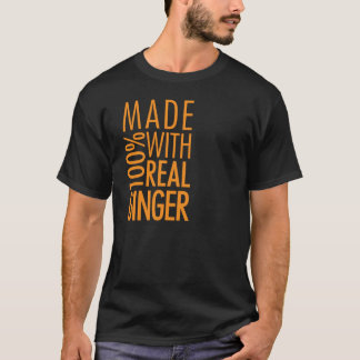 Made with ginger T-Shirt