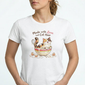 Made With Love and Cat Hair Funny Cat Mom T-Shirt