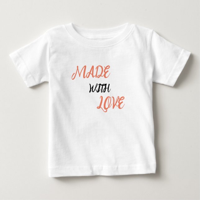 Made With Love Baby T-Shirt Cute (Front)