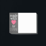 Made With Love By You - hot pink and chalkboard Post-it Notes<br><div class="desc">A whimsical,  personalised saying for all your handmade items.</div>