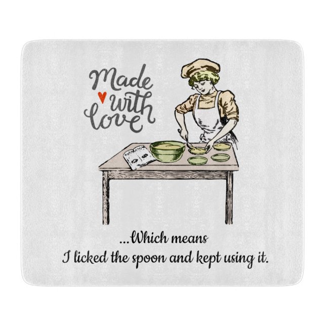 Made With Love Means I Licked the Spoon | Funny Cutting Board (Front)