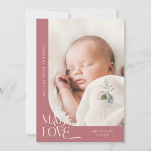Made With Love Pink Photo Birth Announcement