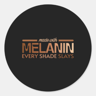Made With Melanin Every Shade Slays Black Queen Wo Classic Round Sticker