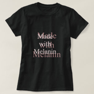 Made with Melanin T-Shirt