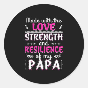 Made With The Love Strength Resilience Of Fun Dad Classic Round Sticker
