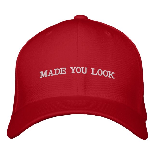 Made You Look (MAGA) Embroidered Hat (Front)