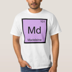 Madeleine Name Chemistry Element Periodic Table T-Shirt
