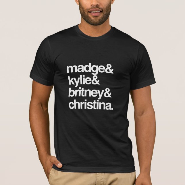 Madge Kylie Britney and Christina T-Shirt (Front)