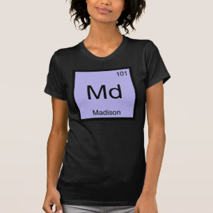 Madison Name Chemistry Element Periodic Table T-Shirt