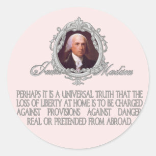 Madison on Dangers Real and Pretended Classic Round Sticker