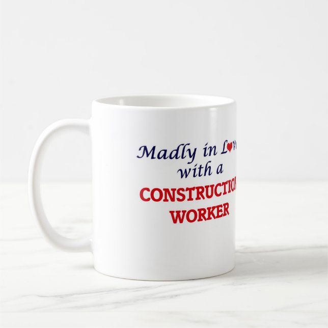 Madly in love with a Construction Worker Coffee Mug (Left)