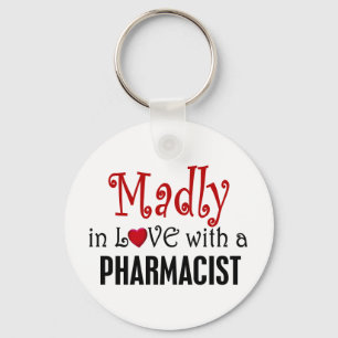 Madly In Love With A Pharmacist Key Ring