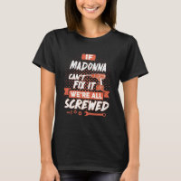 MADONNA Shirt, MADONNA Funny Shirts
