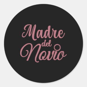 Madre Del Novio Mother Of The Groom Spanish Matchi Classic Round Sticker