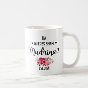 Madrina Coffee Mugs 2025 Quieres Ser Mi Madrina