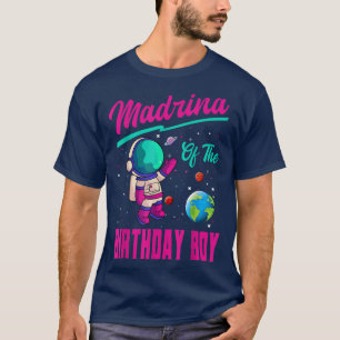 Madrina Of The Birthday Boy Space Party Planet Ast T-Shirt