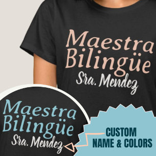 Maestra Bilingüe Bilingual Teacher Custom Name T-Shirt