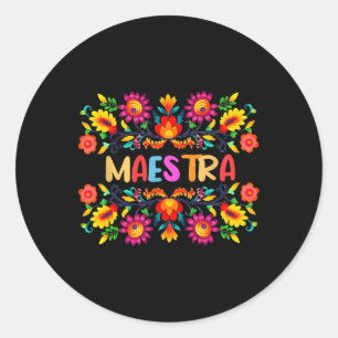 Maestra Cinco De Mayo Spanish Mexican Teacher Classic Round Sticker