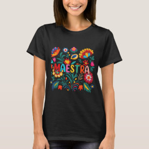 Maestra Flowers Spanish Teacher Cinco De Mayo Funn T-Shirt