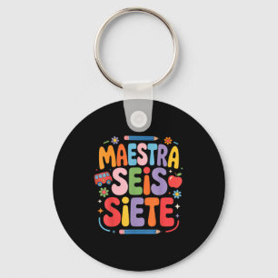 Maestra Seis Siete Teacher Fun School Kids  Key Ring