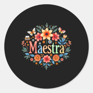 Maestra Spanish Mexican Teacher Mexico Cinco De Ma Classic Round Sticker