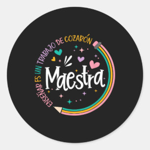 Maestra Spanish Teacher Back To School First Day O Classic Round Sticker