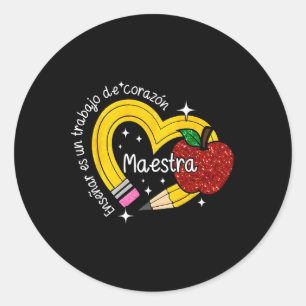 Maestra Spanish Teacher Back To School First Day O Classic Round Sticker
