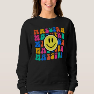 Maestra Spanish Teacher Back to School   Sweatshirt