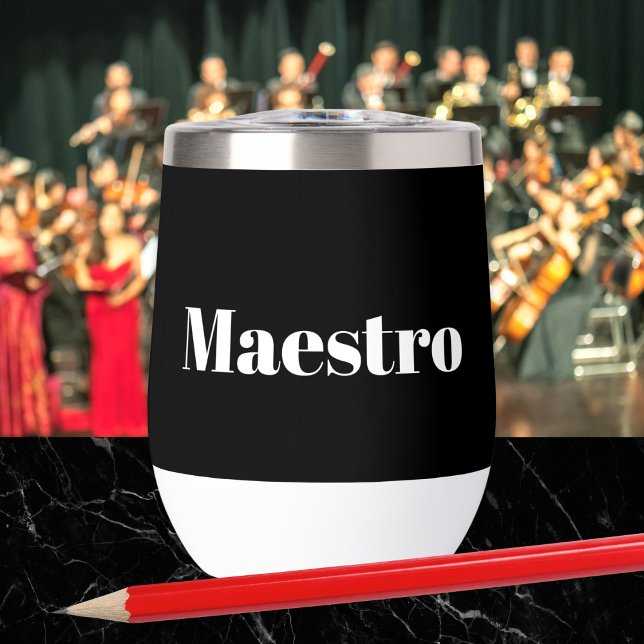 Maestro Conductor Musician Performer Music Themed (A black and white wine tumbler with 'Maestro' wording, to personalize with a name on the back)