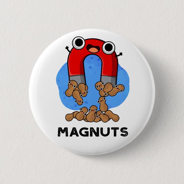 Mag-nuts Funny Magnet Pun  6 Cm Round Badge (Front)