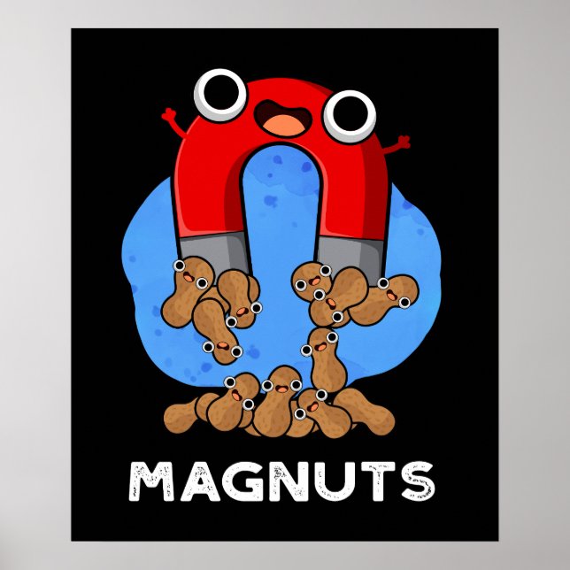 Mag-nuts Funny Magnet Pun Dark BG Poster (Front)