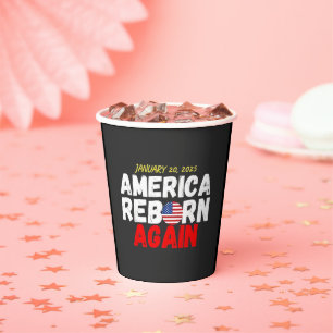Maga American Reborn Again Trump Inauguration Paper Cups