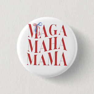 MAGA MAHA Mama Mothers Day Mum Make America Health 3 Cm Round Badge