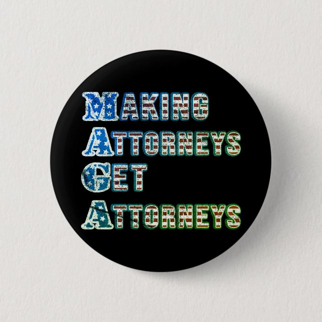 MAGA--Making Attorneys Get Attorneys, US Flag 6 Cm Round Badge (Front)